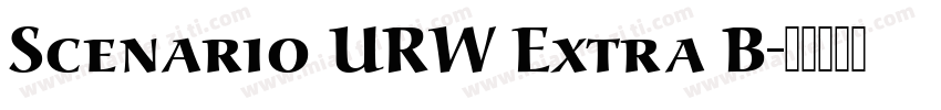 Scenario URW Extra B字体转换